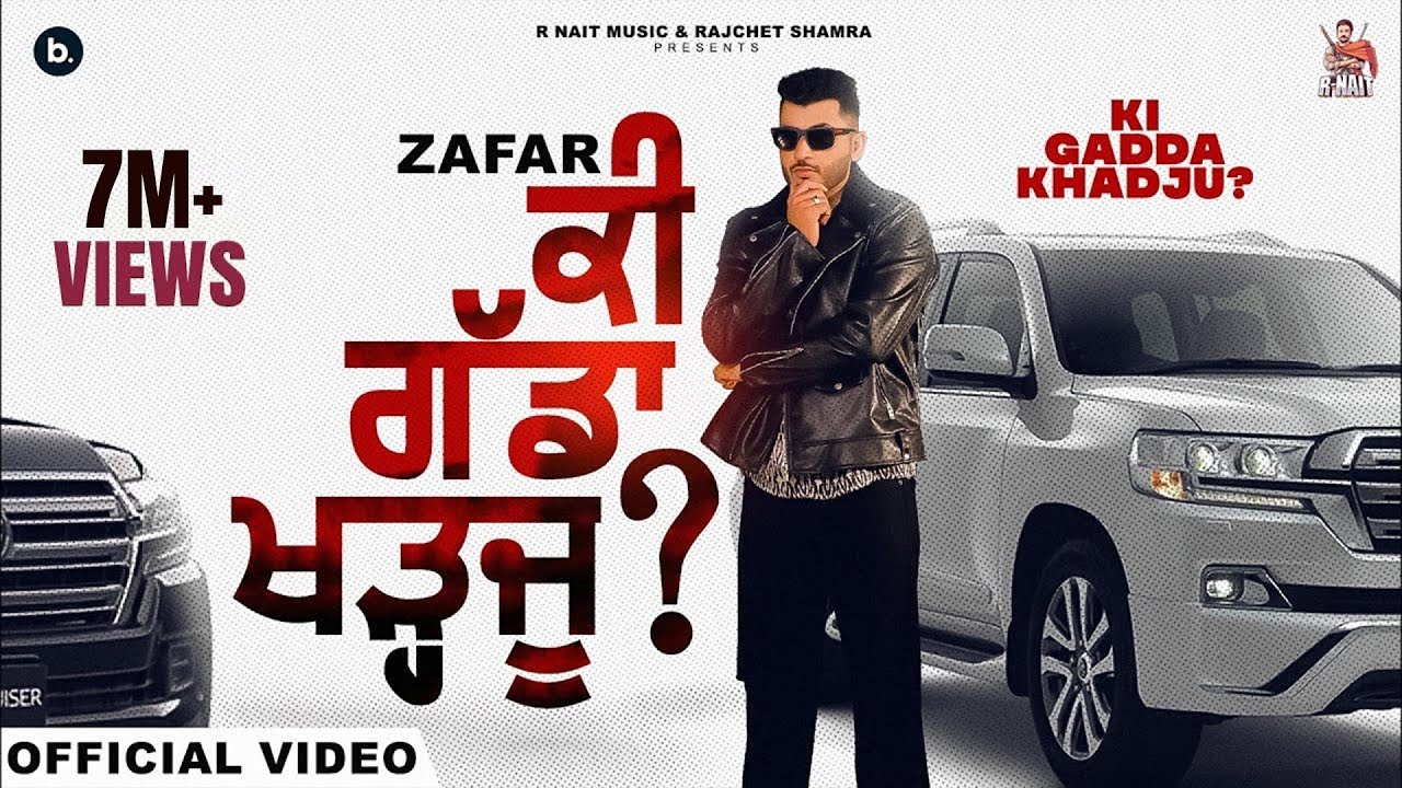 Ki Gadda Khadju Lyrics | Zafar