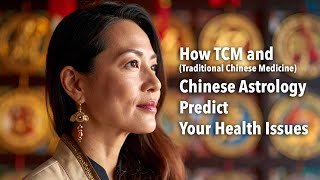 How TCM (Traditional Chinese Medicine) and Chinese Astrology Predict Your Health Issues