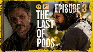 The Last Of Us Episode 3 BREAKDOWN! - The Last Of Pods Podcast by Comicbook.com