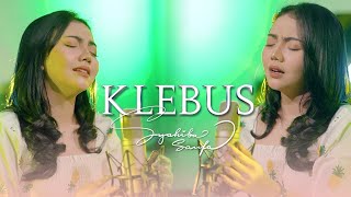Download lagu Syahiba Saufa - Klebus mp3 Download lagu Syahiba Saufa - Klebus mp3