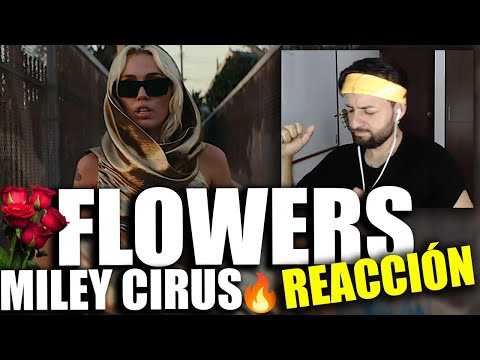 🤔 MILEY HABLA DE SU EX ? 🔥MILEY CIRUS - Flowers (Official Video) - Reacción por primera vez - NANO