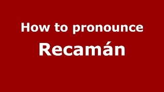 How to pronounce Recamán
