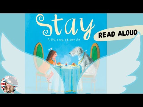 🐶 Kids Book Read Aloud : STAY, A Girl, A dog , A Bucket list By Kate Klise.