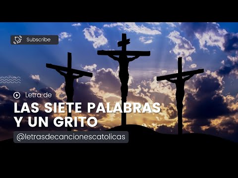 Las Siete Palabras y un Grito - Letra | Daniel Poli