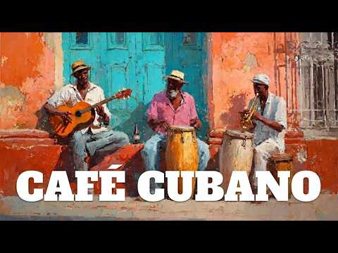 Café Cubano 🎸 Música Clásica Cubana con Son Tradicional