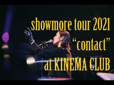 showmore - circus 【Tour 2021 at Tokyo KINEMA CLUB】