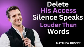 Download lagu Delete His Access — Silence Speaks Louder Than Words | Matthew Hussey mp3 Download lagu Delete His Access — Silence Speaks Louder Than Words | Matthew Hussey mp3