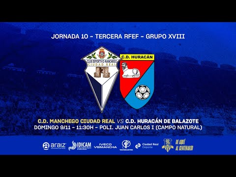 🔴 DIRECTO | CD MANCHEGO CIUDAD REAL - CD HURACÁN DE BALAZOTE | TERCERA RFEF | 25/26 | JORNADA 10