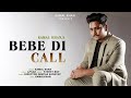 Kamal Khan Bebe Di Call Lyrical Video Punjabi Songs 2022