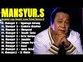 Mansyur S Lagu Dangdut Terbaik Mansyur S Dangdut Lawas Nostalgia Tajamnya Karang