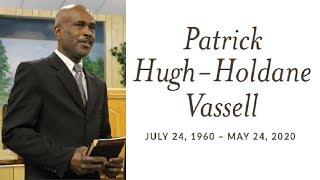 Funeral Service for Patrick Hugh-Holdane Vassell - Pharr SDA Church - June 11, 2020