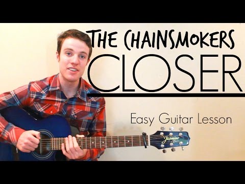 The Chainsmokers - Closer | Easy Guitar Lesson | Lyrics