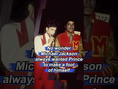 It's no wonder Michael Jackson always wanted Prince to make a fool of himself. It's shocking why.