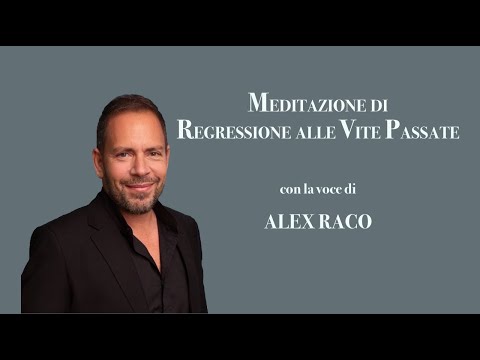 Meditazione alle Vite Passate guidata da Alex Raco