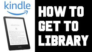 Kindle Paperwhite How To Get To My Library - Kindle Paperwhite Get To Library From Book or Home Page