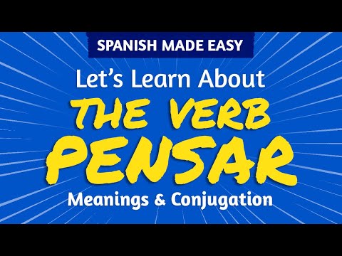 SPANISH VERB: PENSAR (TO THINK) Meanings & Conjugation | Spanish Made Easy