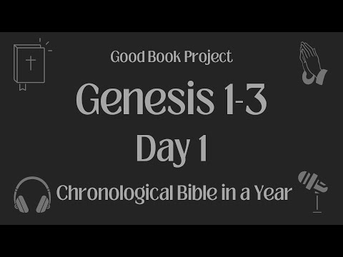Chronological Bible in a Year 2023 - January 1, Day 1 - Genesis 1-3