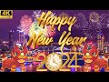 Happy New Year 2024 🎁 Best Happy New Year Music 2024 🎉 Beautiful New Year's Eve Ambience 2024