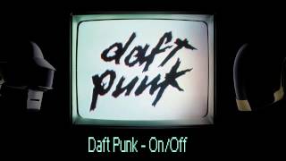 Daft Punk - On/Off 10 Minute Edit