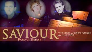08 Rose of Sharon - Saviour