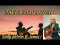 Dolly Patron James Ingram THE DAY I FALL IN LOVE Lyrics Dollyparton Jamesingramsongs