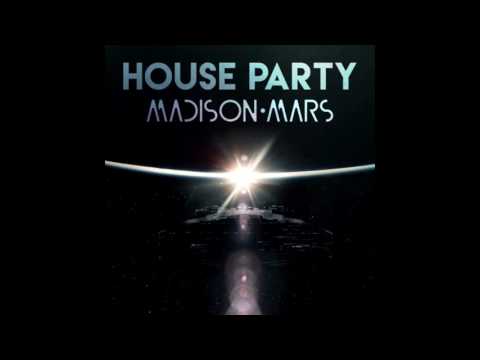download lagu mp3 mp4 Madison Mars House Party, download lagu Madison Mars House Party gratis, unduh video klip Madison Mars House Party