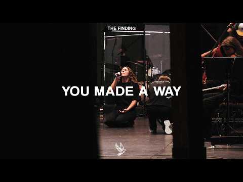 You Made A Way | The Finding