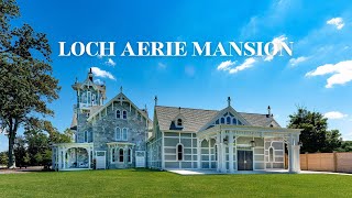 LOCH AERIE MANSION TOUR