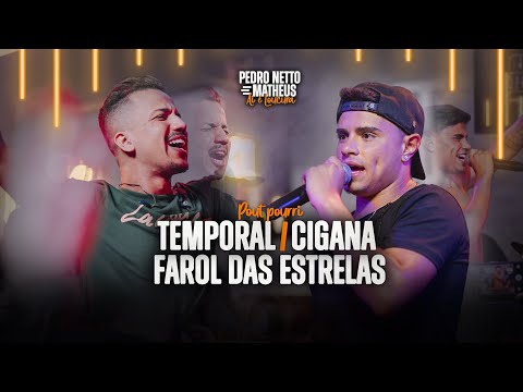 TEMPORAL/CIGANO/FAROL DAS ESTRELAS - Pedro Netto e Matheus