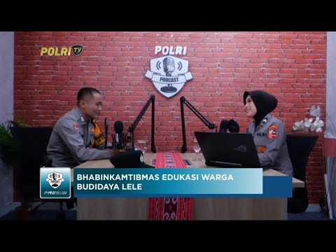 PODCAST PRESISI EPS 16 : BHABINKAMTIBMAS EDUKASI WARGA BUDIDAYA LELE (1/2)