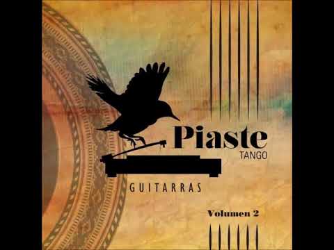 El Motivo (Juan Carlos Cobian / Pascual Contursi) PIASTE TANGO
