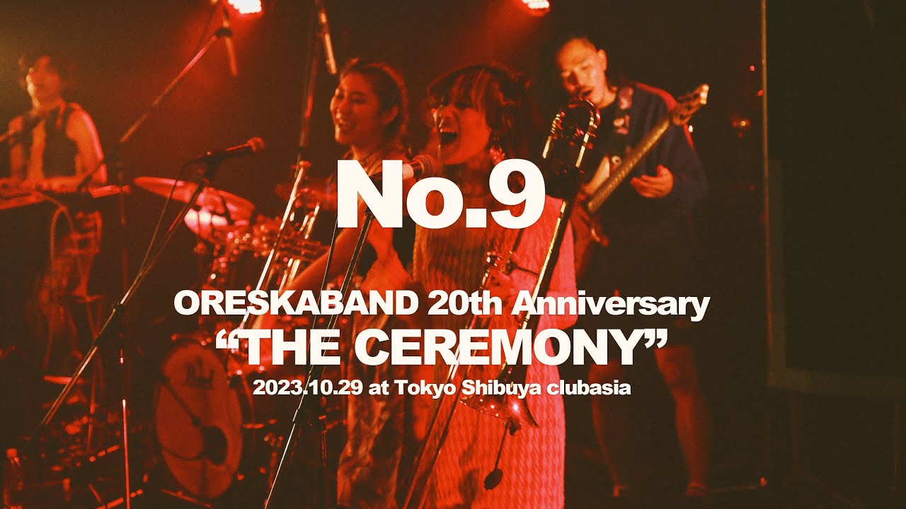 ORESKABAND - No.9 (Live at THE CEREMONY)