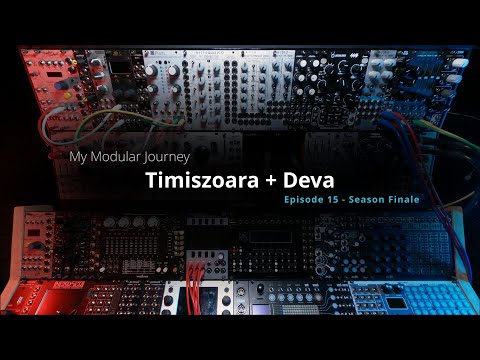 My Modular Journey - Season 3 Finale: Episode 15 (Timiszoara + Deva)