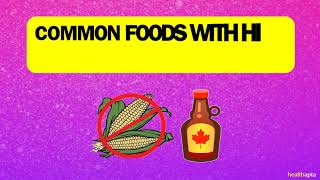 COMMON FOODS WITH HIGH FRUCTOSE CORN SYRUP