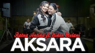 Download lagu Niken Melani Ft Ratna Antika - AKSARA (  Live  ) sayang s e opo ? mp3