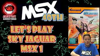 MSX 40 Years - Let's Play - Sky Jaguar (MSX 1)