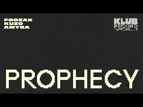 FOOZAK, KUZO, AMYRA - PROPHECY