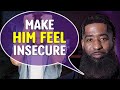 DO THIS To Make Him Feel INSECURE About Losing You