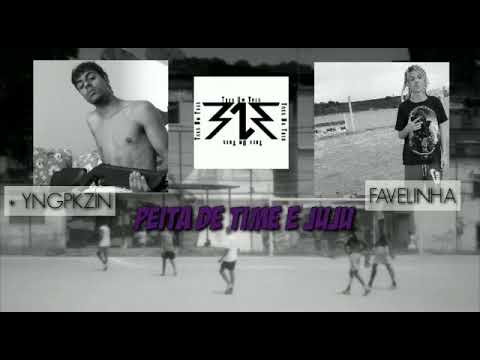 Favelinha , YNG Pkzin - Peita de time 🥇( Prod.JottaR )