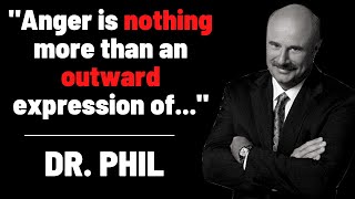 Dr. Phil's Most Iconic Quotes | Dr. Phil