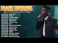Full Album Frank Edwards Greatest Gospel Hits 2026 Top Praise And Worship Songs Mix