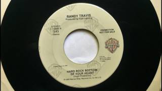 Hard Rock Bottom Of Your Heart , Randy Travis , 1990