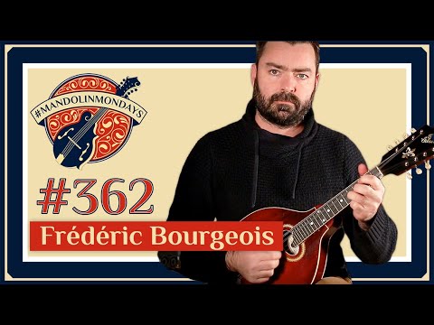 Mandolin Mondays Featuring Frédéric Bourgeois /// "Paddy Fahy's"