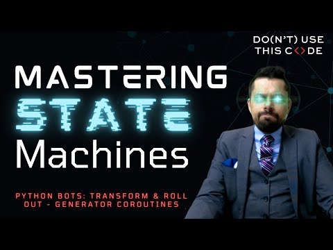 Powered by State Machines | Better Bots with Generator Coroutines Pt 4