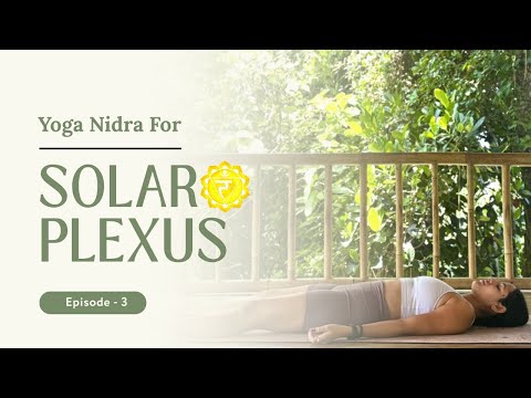 36-Min Solar Plexus Chakra Yoga Nidra | Ignite Confidence & Inner Power (Manipura) | Episode - 3