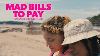 Mad Bills to Pay (or Destiny, dile que no soy malo) (2026) Video