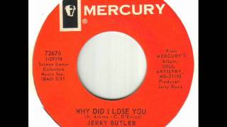 Jerry Butler - Why Did I Lose You.wmv