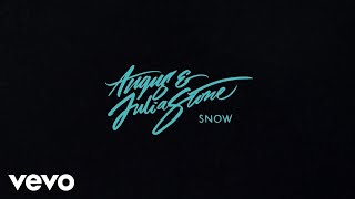 Angus &amp; Julia Stone - Snow (Audio)
