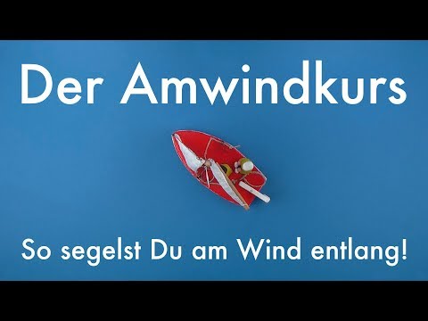 Der Amwindkurs | Segelkurs #3