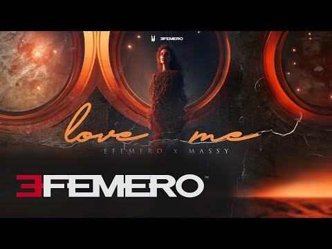 Efemero x Massy - Love me (Extended Version)